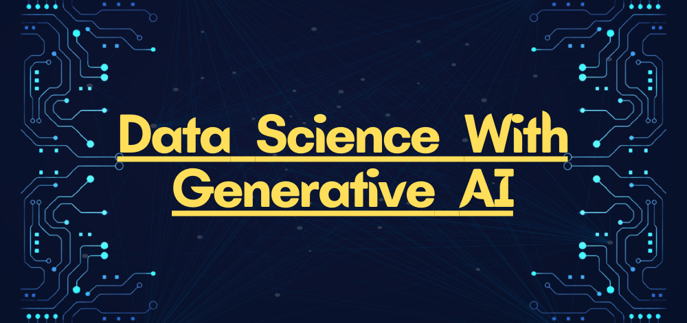 Data Science With Generative AI